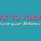 Image of the words "Back to School Keep Your Distance"